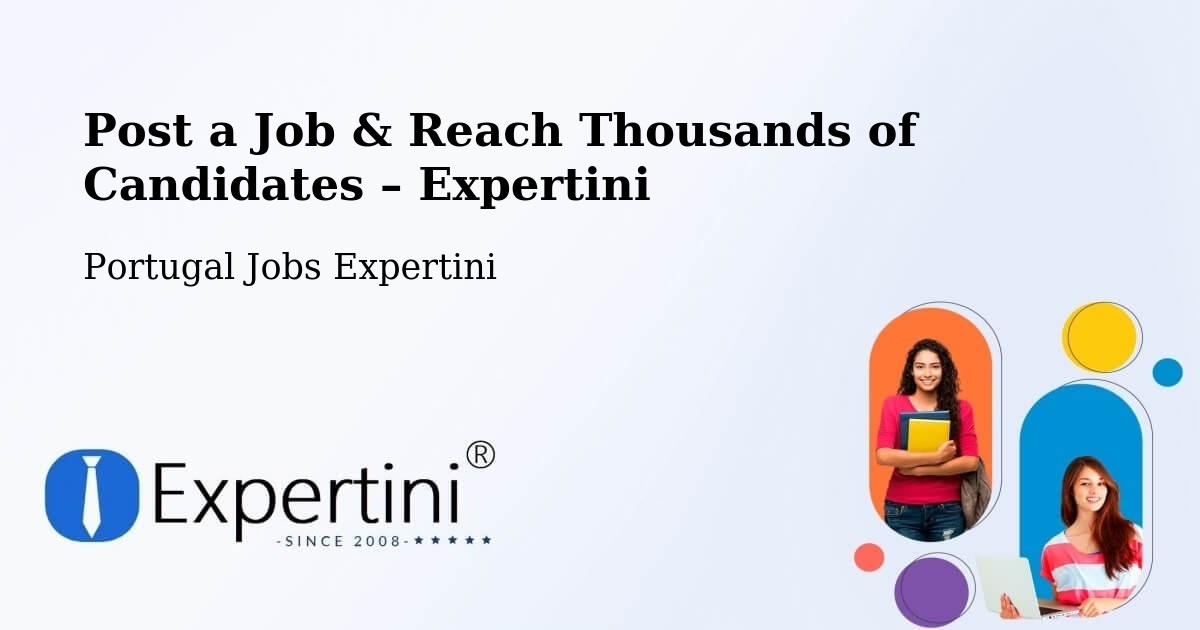 Post a Job in Juncais – Hire the Right Talent - Juncais, Portugal Jobs Expertini