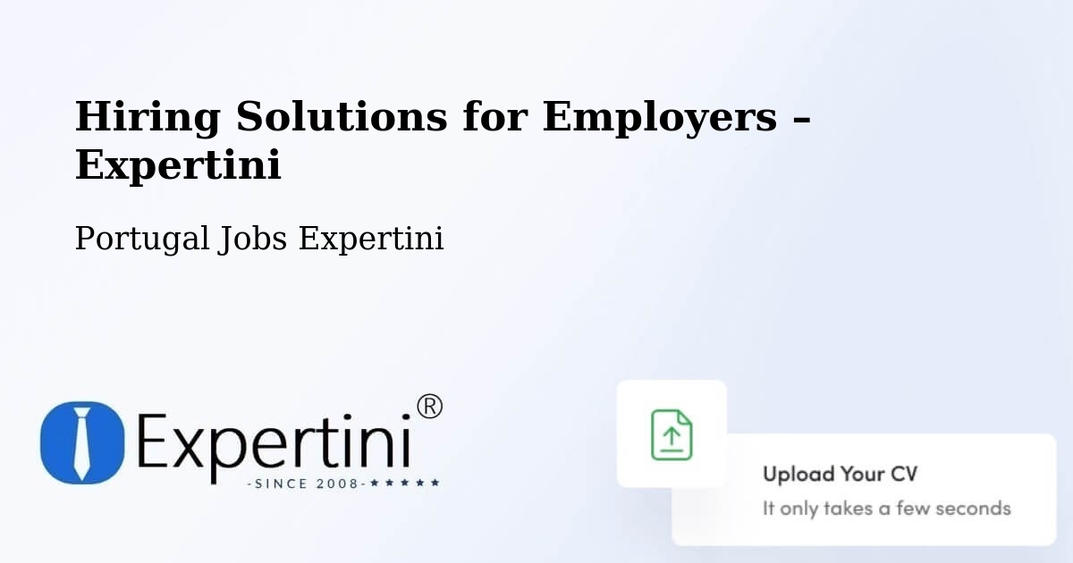 Hiring Solutions for Employers in Juncais - Juncais, Portugal Jobs Expertini