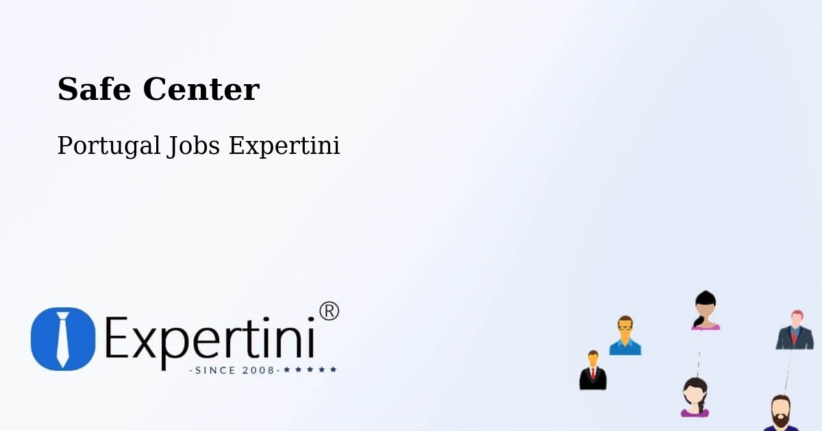 Safety Center – Juncais - Portugal Jobs Expertini